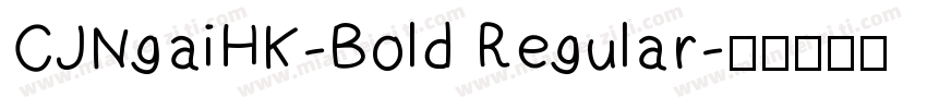 CJNgaiHK-Bold Regular字体转换